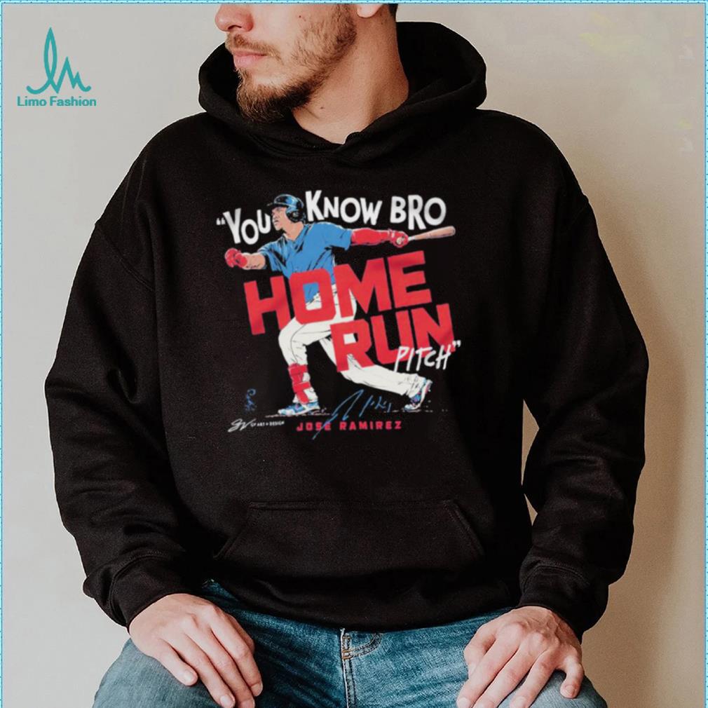 Jose ramirez you know bro home run pitch signature T shirts Jose ramirez you know bro home run pitch signature T shirts