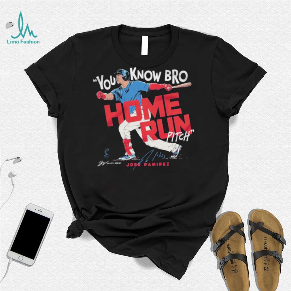 Jose ramirez you know bro home run pitch signature T shirts Jose ramirez you know bro home run pitch signature T shirts