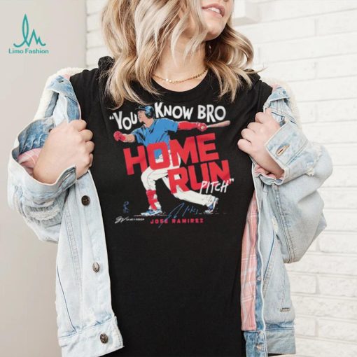 Jose ramirez you know bro home run pitch signature T shirts