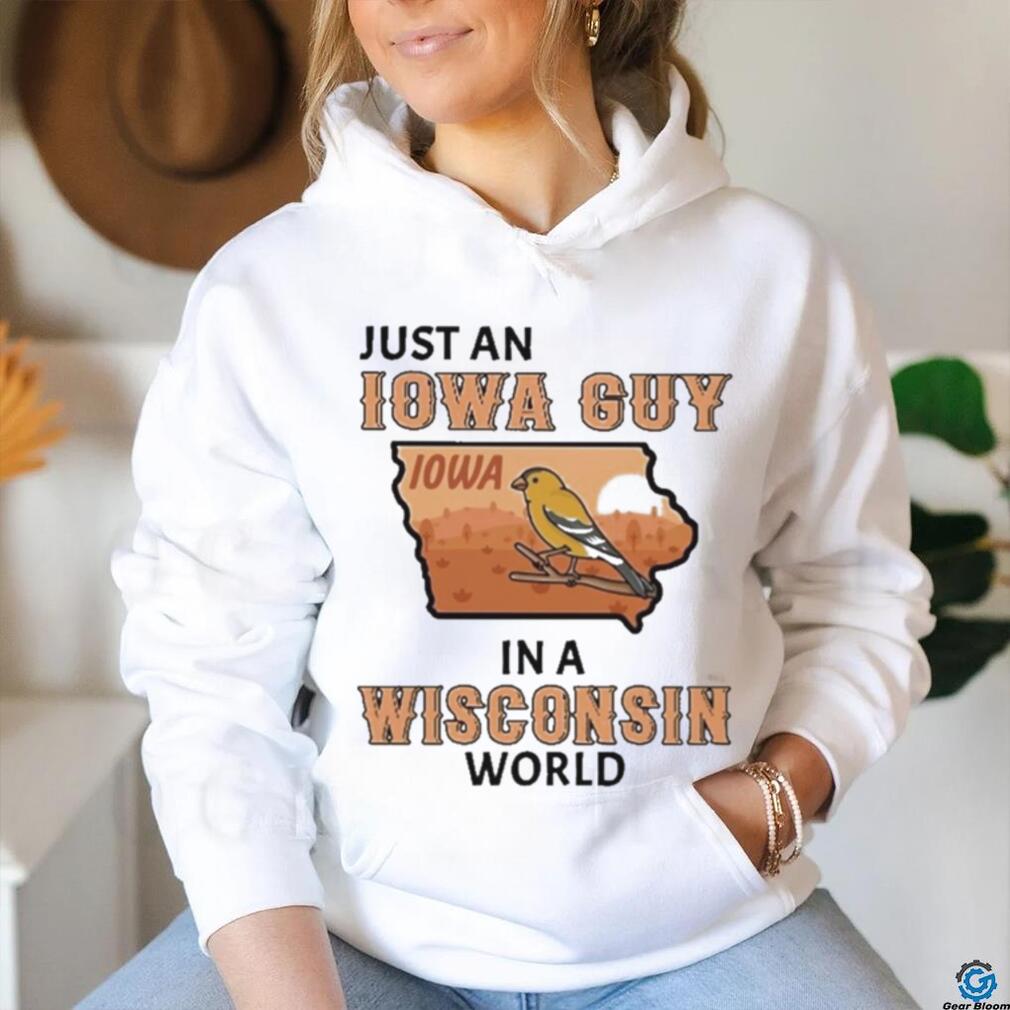 Just an Iowa Guy Iowa in a Wisconsin World 2023 Shirt Just an Iowa Guy Iowa in a Wisconsin World 2023 Shirt