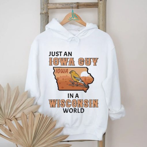 Just an Iowa Guy Iowa in a Wisconsin World 2023 Shirt
