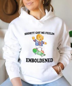 JustinsShirtStore Shorty Got Me Feelin Emboldened shirt