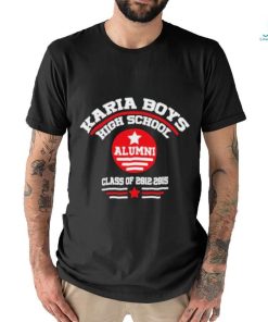 Karia Boys High School Alumni class of 2012 2015 shirt