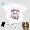 Keep calm and jingle all the way Christmas T Shirt