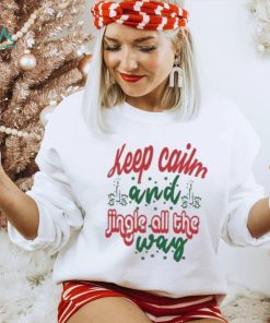 Keep calm and jingle all the way Christmas T Shirt