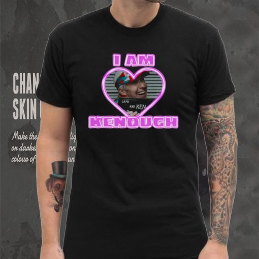 Kenough Shirt