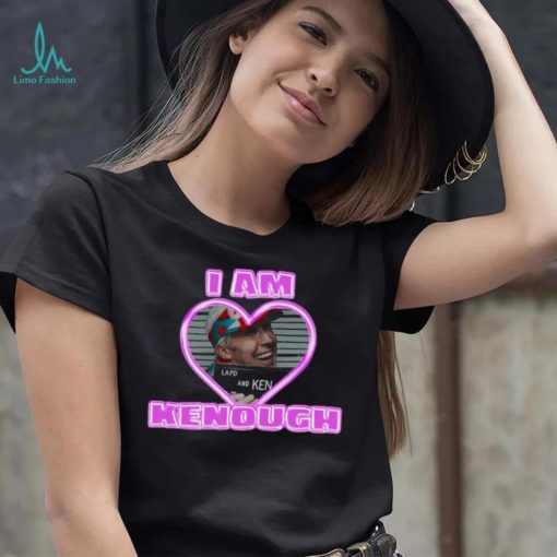 Kenough Shirt