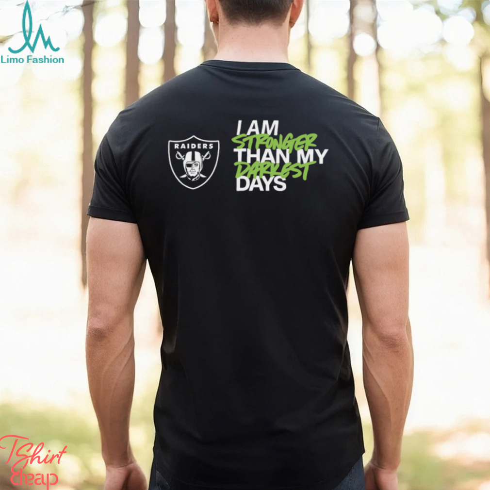 Las Vegas Raiders I Am Stronger Than My Darkest Days Shirt