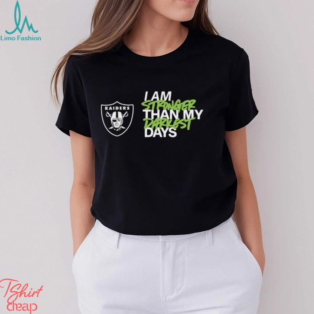 Las Vegas Raiders I Am Stronger Than My Darkest Days Shirt