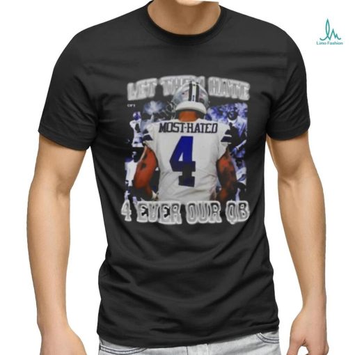 Let Them Hate 4 Ever Our Qb Shirt