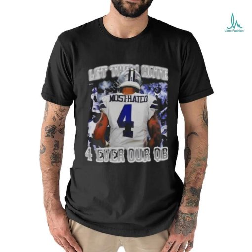 Let Them Hate 4 Ever Our Qb Shirt