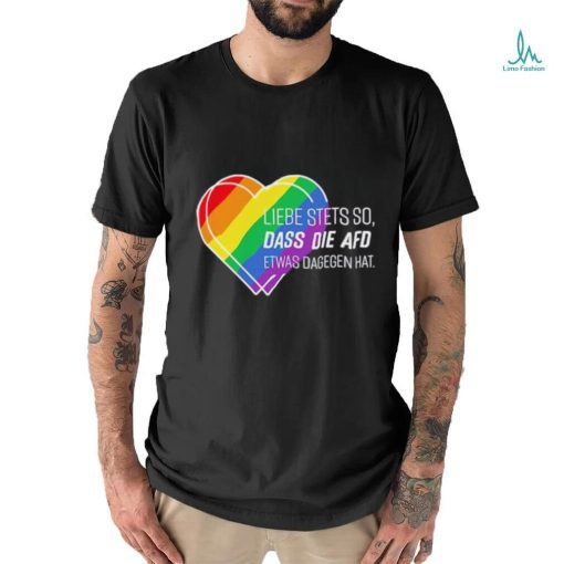 Liebe stets pride shirt