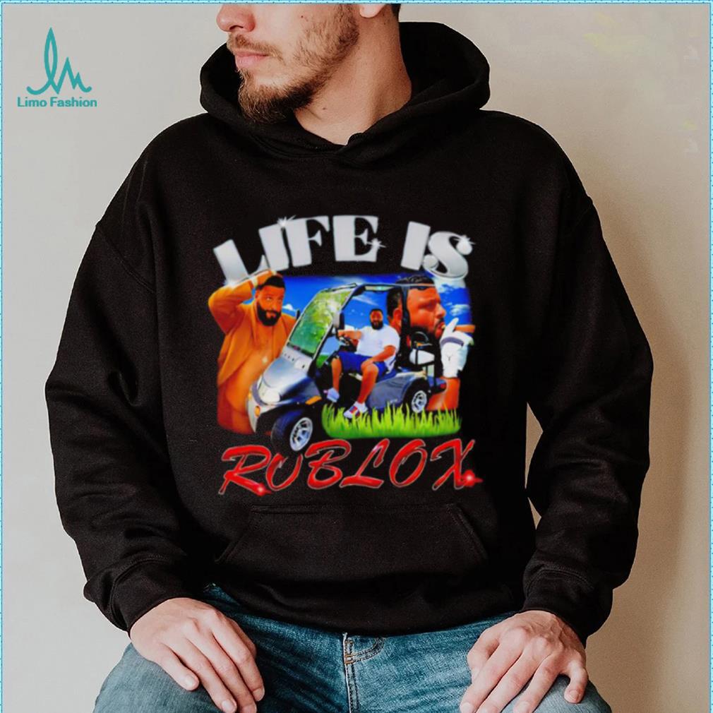 Life Is Roblox Dj Khaled Shirt