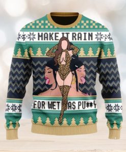 Make It Rain For Wet AS Puy Ugly Christmas Sweater Christmas Gift For Men And Women