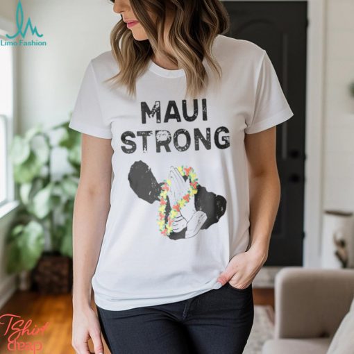 Maui Strong Shirt Fundraiser Lahaina Strong Shirt