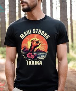 Maui Strong Shirt Hawaii Strong Shirt