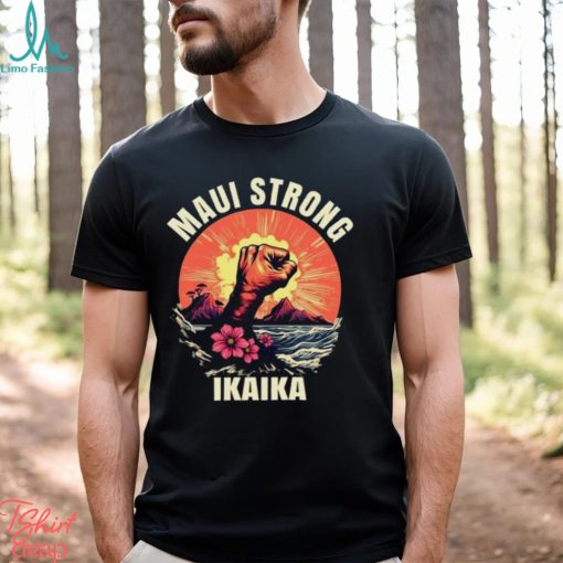 Maui Strong Shirt Hawaii Strong Shirt