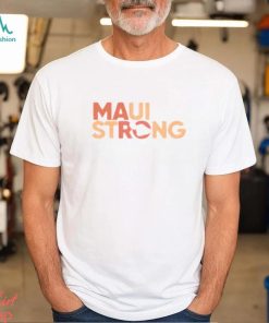 Maui Strong Wildfire Relief Tee Lahaina Hawaii Fires text design T shirt