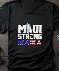 Maui strong ikaika Lahaina shirt