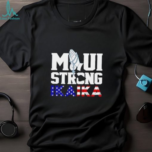 Maui strong ikaika Lahaina shirt