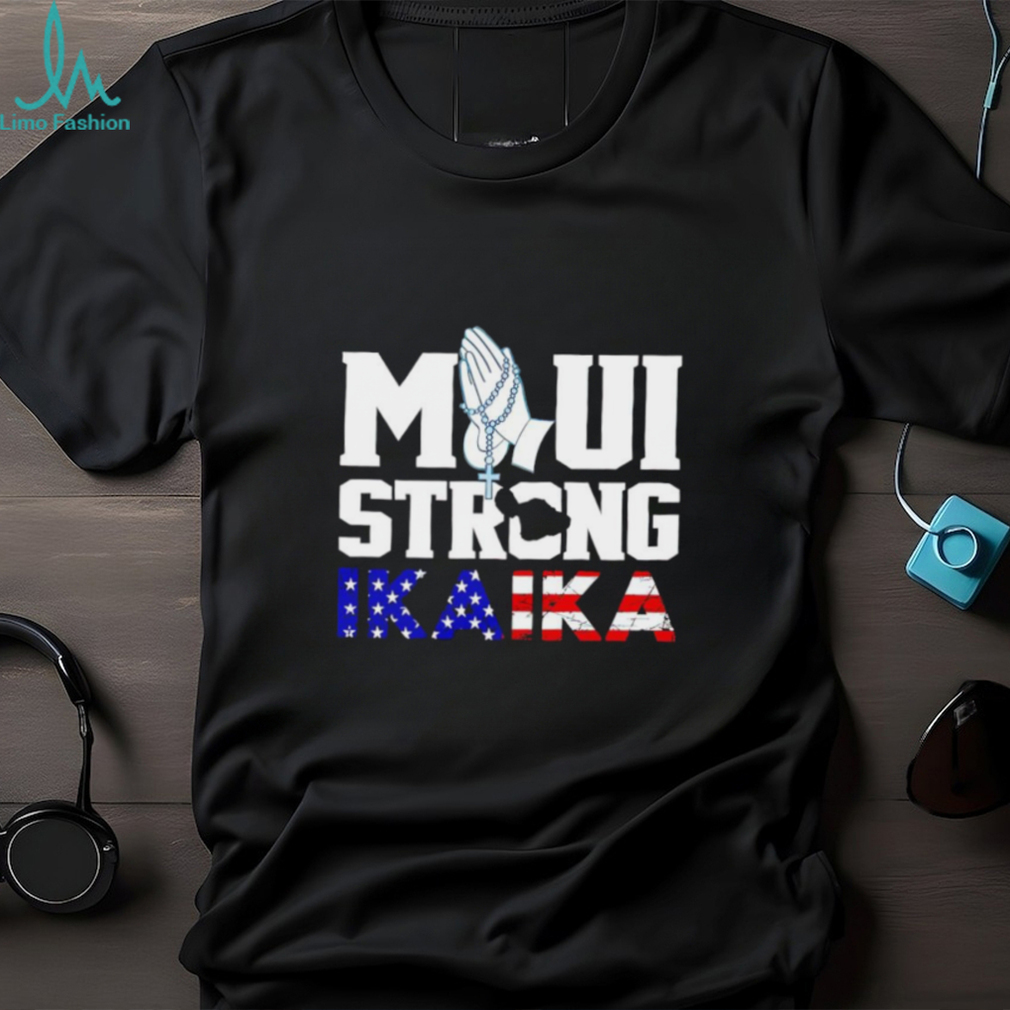 Maui strong ikaika Lahaina shirt Maui strong ikaika Lahaina shirt