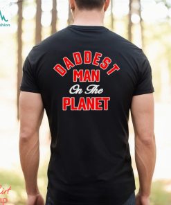Max Holloway’S Daddest Man On The Planet t shirt