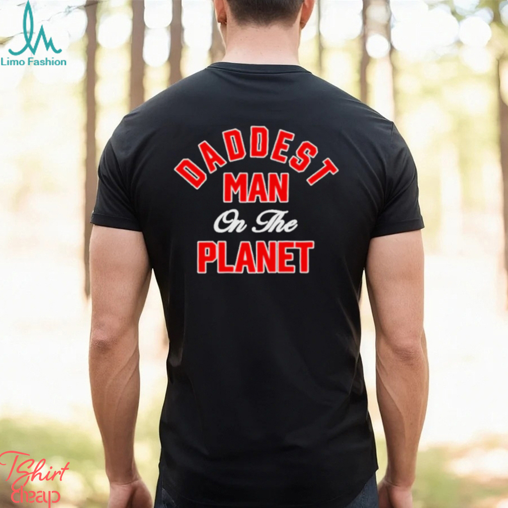 Max Holloway’S Daddest Man On The Planet t shirt Max Holloway’S Daddest Man On The Planet t shirt