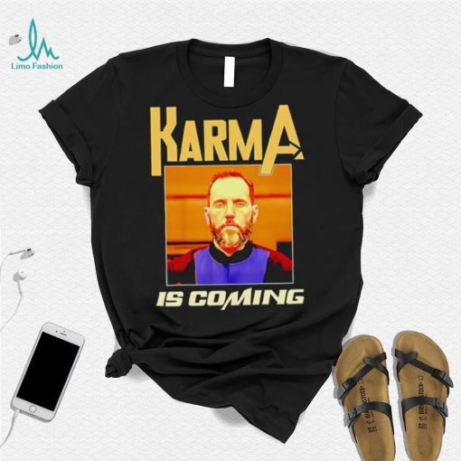 Men’s Jack Smith Karma is coming shirt