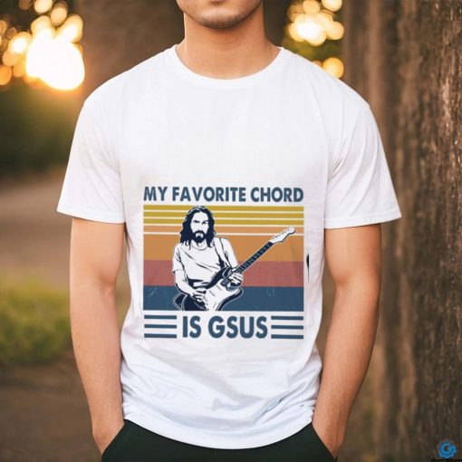 My Favorite Chord Is Gsus Classic T Shirt