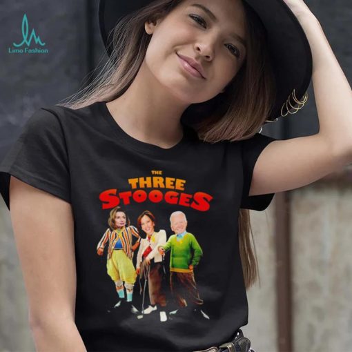 Nancy Pelosi and Kamala Harris and Joe Biden The Three Stooges shirt