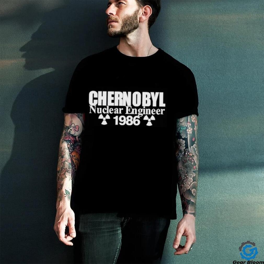 Official Chernobyl Nuclear Engineer 1986 T Shirt Official Chernobyl Nuclear Engineer 1986 T Shirt