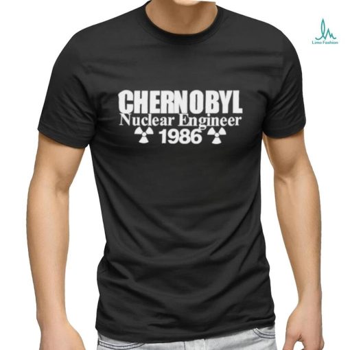 Official Chernobyl Nuclear Engineer 1986 T Shirt