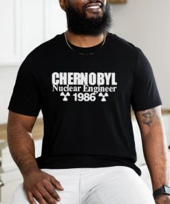 Official Chernobyl Nuclear Engineer 1986 T Shirt