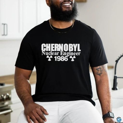 Official Chernobyl Nuclear Engineer 1986 T Shirt