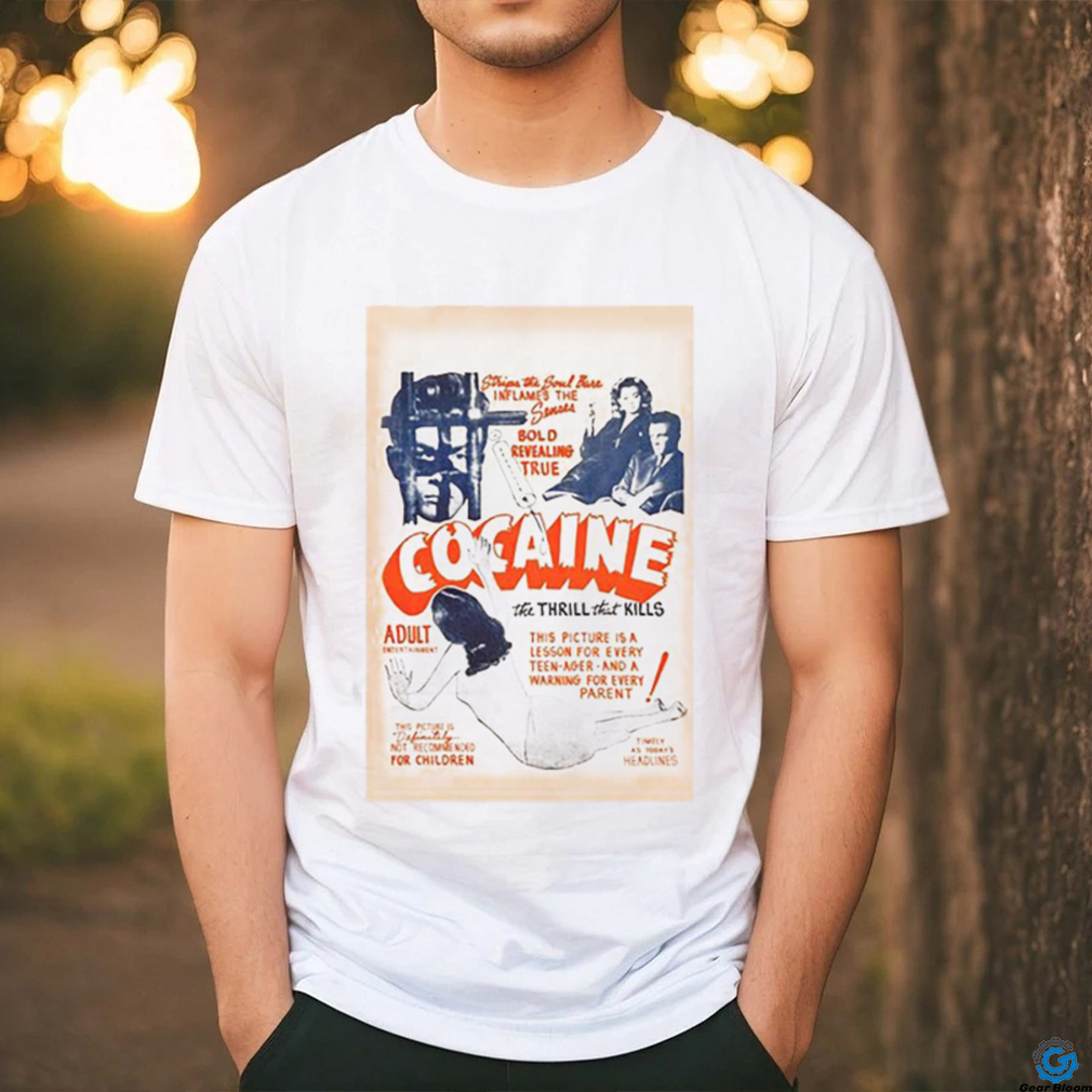 Official Cocaine Thrill That Kills Shirt Official Cocaine Thrill That Kills Shirt