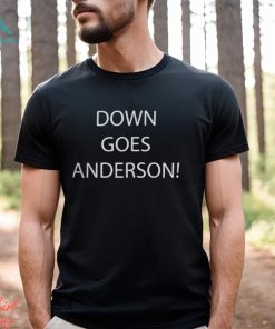 Official Down Goes Anderson T Shirt