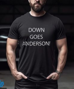 Official Down Goes Anderson T Shirt