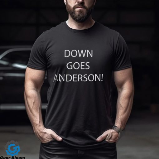 Official Down Goes Anderson T Shirt