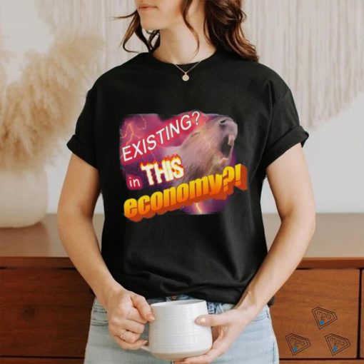 Official Existing In This Economy Meme Shirt