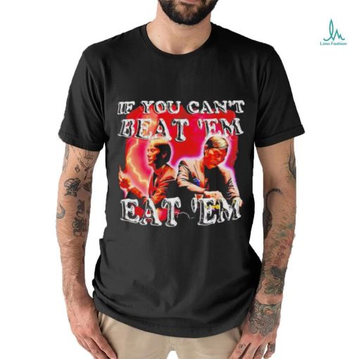 Official Hannibal Lecter If You Can’t Beat Em Eat Em Shirt