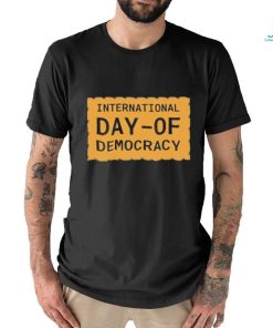 Official International Day Of Democracy Vintage Shirt