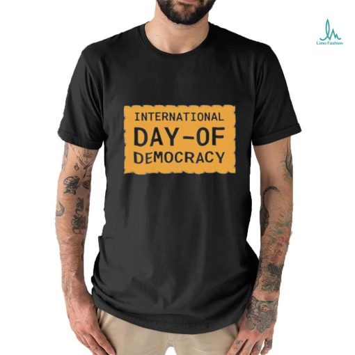 Official International Day Of Democracy Vintage Shirt