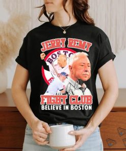 Official jerry remy fight club believe in Boston red sox shirt, hoodie,  sweatshirt for men and women