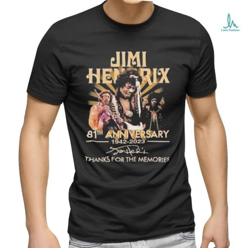 Official Jimi Hendrix 81st anniversary 1942 2023 thank for the memories signatures shirt