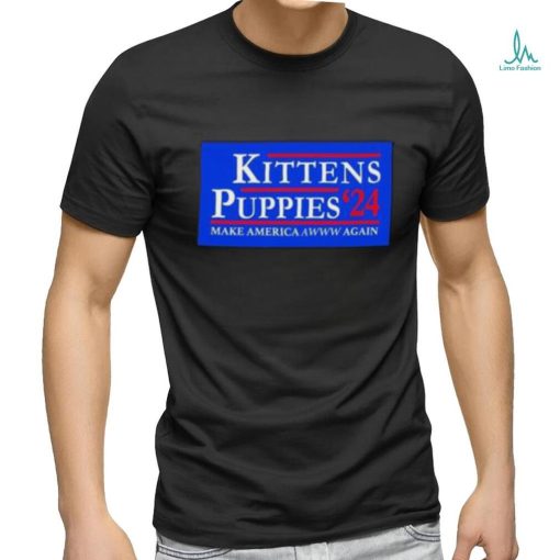 Official Kittens And Puppies 2024 The Best Candidates shirt