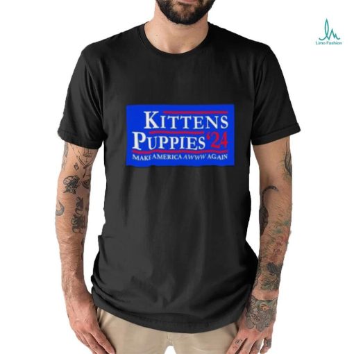 Official Kittens And Puppies 2024 The Best Candidates shirt