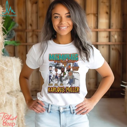 Official Memphis At The End Of The Day Tour Karlous Miller Shirt