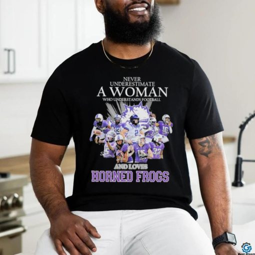 Official Never Underestimate A Woman Who Understands Football And Loves Horned Frogs Shirt