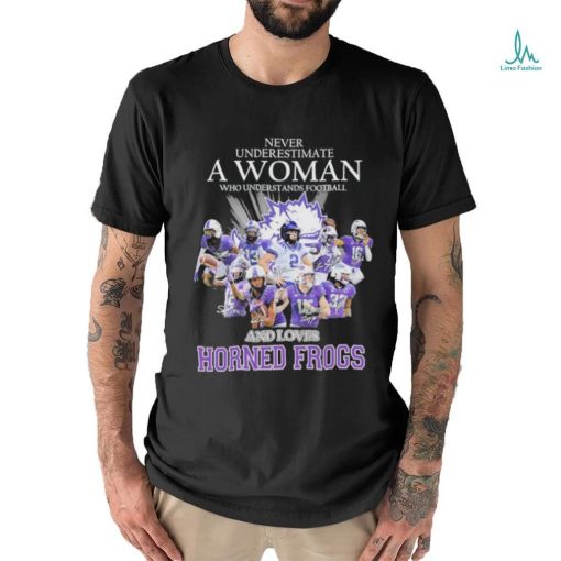 Official Never Underestimate A Woman Who Understands Football And Loves Horned Frogs Shirt