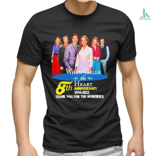 Official When Calls the Heart 8th anniversary 2014 2022 thank you for the memories shirt